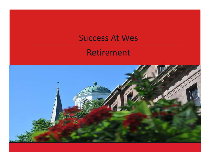 success at wes retirement welcome
