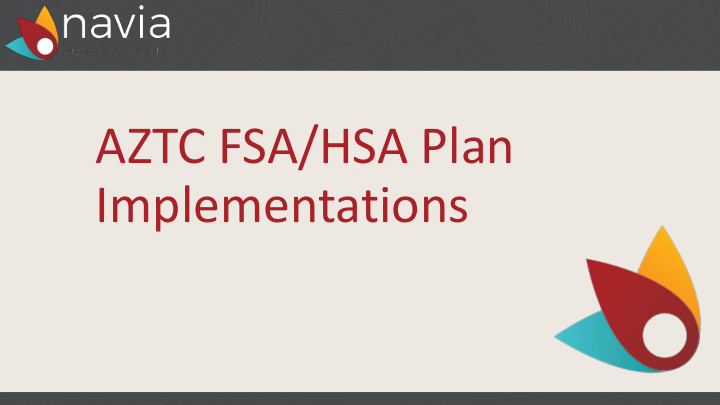 aztc fsa hsa plan implementations what benefits are being
