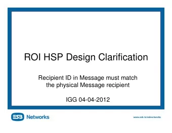 ROI HSP Design Clarification  Recipient ID in Message must match  the physical Message recipient