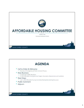 AFFORDABLE HOUSING COMMITTEE  Presented by  Matthew Cable  Community Development Division  AGENDA
