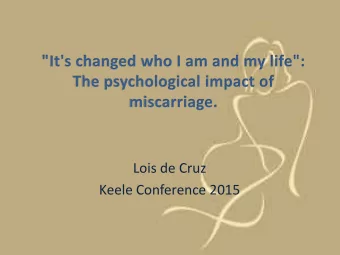 Lois de Cruz  Keele Conference 2015  My research question  What are womens perceptions of