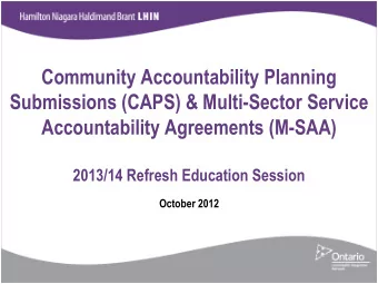 Submissions (CAPS) &amp; Multi-Sector Service  Accountability Agreements (M-SAA)  2013/14 Refresh