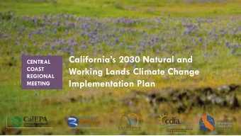 Working Lands Climate Change  REGIONAL  Implementation Plan  MEETING  Agenda  1. Overview of state