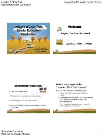 Leaving a Clear Trail:  Welcome  Special Education  Region One Guest Password:  Graduation Lunch: