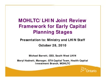 MOHLTC/ LHI N Joint Review  Framework for Early Capital  Framework for Early Capital  Planning