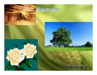 What  Is  biomass?    How  is  biomass  formed?    Pros