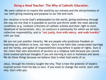 Being a Head Teacher: The Why of Catholic Education.  We were called on to inspire the world by our