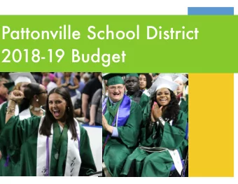 Pattonville School District  2018-19 Budget  Executive Summary  Operating budget shows a net