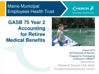 for Retiree  Medical Benefits  August 2019  2019 Educational Session  Prepared for Participating