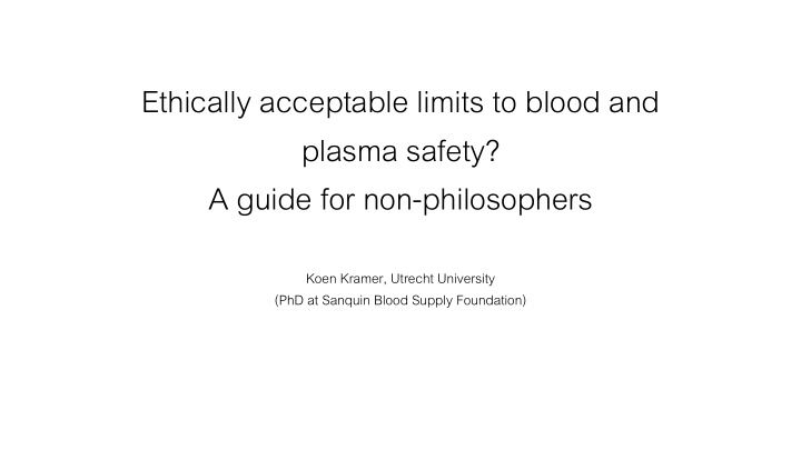 ethically acceptable limits to blood and