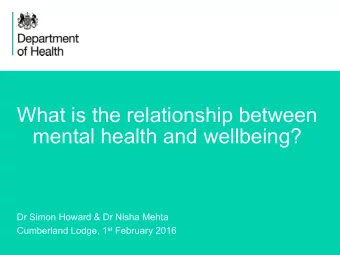 What is the relationship between  mental health and wellbeing?  Dr Simon Howard &amp; Dr Nisha