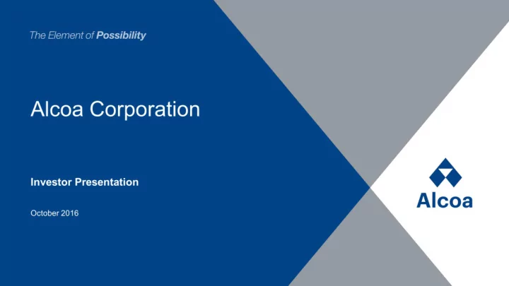 alcoa corporation investor presentation october 2016