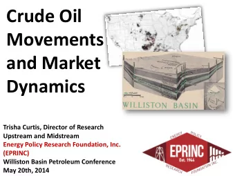 Dynamics  Trisha Curtis, Director of Research  Upstream and Midstream  Energy Policy Research