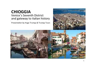 CHIOGGIA    Venice  s  Seventh  District   and  gateway  to  italian