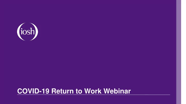 covid 19 return to work webinar introduction malcolm