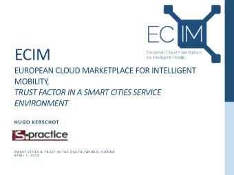 ECIM  EUROPEAN CLOUD MARKETPLACE FOR INTELLIGENT  MOBILITY  ,  TRUST FACTOR IN A SMART CITIES