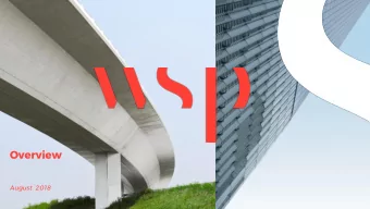 Overview  August  2018  Our Guiding  Principles  We value our people and our  reputation.  2  We