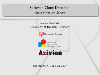 Software Clone Detection  State-of-the-Art Survey  Rainer Koschke  University of Bremen, Germany