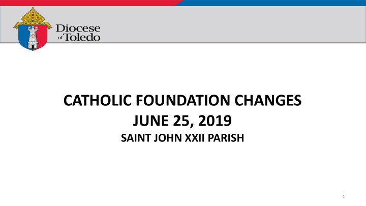 catholic foundation changes june 25 2019