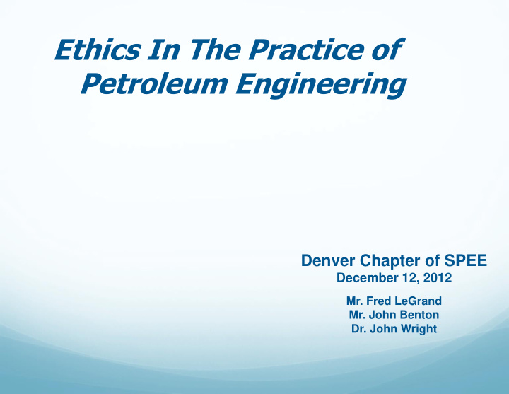 ethics in the practice of petroleum engineering