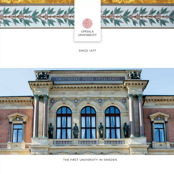 since 1477 the first university in sweden omni mirari