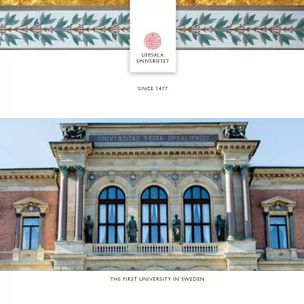 SINCE 1477  THE FIRST UNIVERSITY IN SWEDEN  Omni mirari etiam tritissima  F I N D  W O N D E R  I N