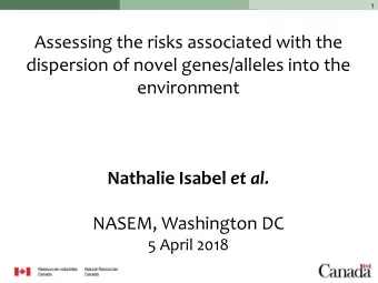 Assessing the risks associated with the  dispersion of novel genes/alleles into the  environment