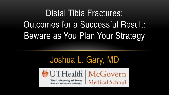 distal tibia fractures outcomes for a successful result