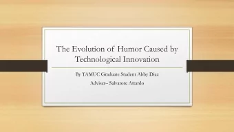 The Evolution of Humor Caused by  Technological Innovation  By TAMUC Graduate Student Abby Diaz