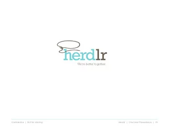 Were better together.  Confidential  |  Not for sharing  Herdlr  |  Overview Presentation  |  00
