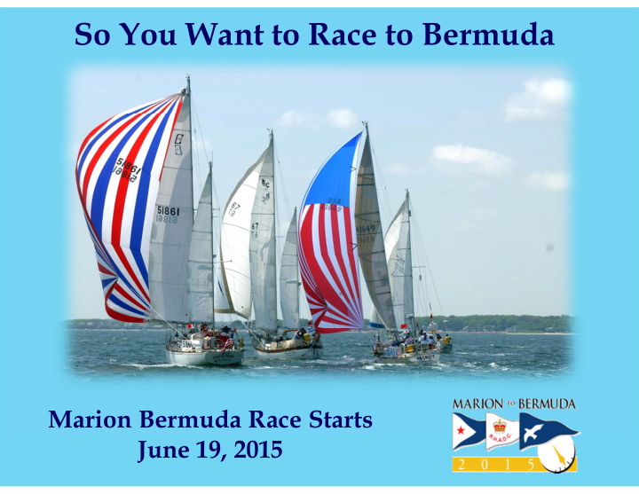 so you want to race to bermuda