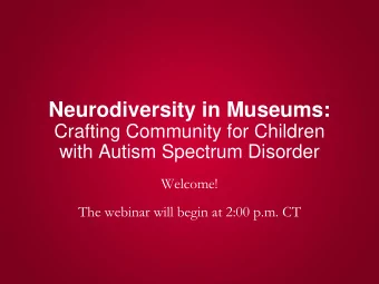 Neurodiversity in Museums:  Crafting Community for Children  with Autism Spectrum Disorder