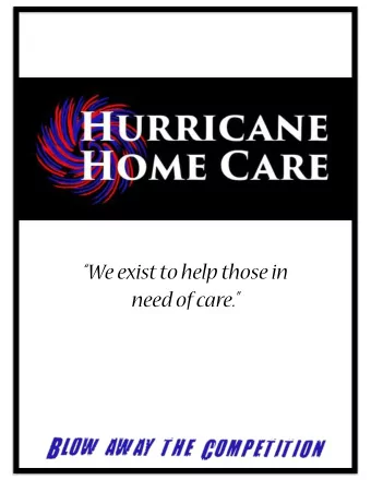 We exist to help those in  need of care.    About Our Company   Hurricane Home Care as