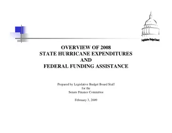 OVERVIEW OF 2008 STATE HURRICANE EXPENDITURES AND FEDERAL FUNDING ASSISTANCE  Prepared by