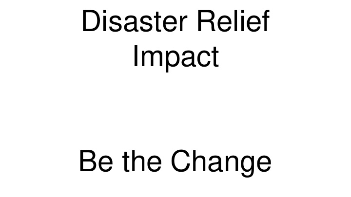 disaster relief impact be the change potential roles for