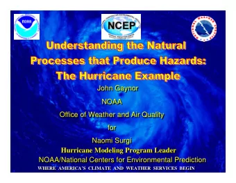 John Gaynor  John Gaynor  NOAA  NOAA  Office of Weather and Air Quality  Office of Weather and Air
