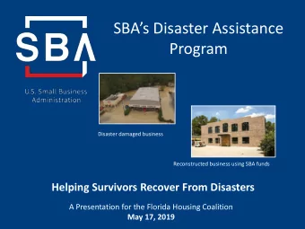 SBAs Disaster Assistance  Program  Disaster damaged business  Reconstructed business using SBA