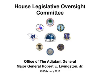 House Legislative Oversight  Committee  Office of The Adjutant General  Major General Robert E.