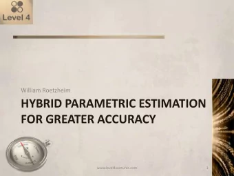 HYBRID PARAMETRIC ESTIMATION  FOR GREATER ACCURACY  www.level4ventures.com  1  Agenda