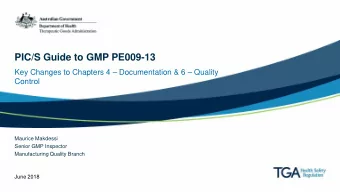 PIC/S Guide to GMP PE009-13  Key Changes to Chapters 4  Documentation &amp; 6  Quality