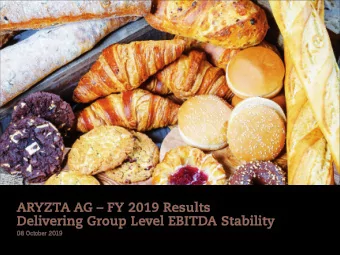 ARYZTA AG  FY 2019 Results  Delivering Group Level EBITDA Stability  08 October 2019  Forward