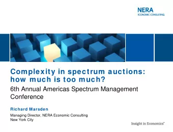 Complexity in spectrum auctions:  how  much is too much?  6th Annual Americas Spectrum Management