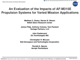 An Evaluation of the Impacts of AF-M315E  Propulsion Systems for Varied Mission Applications