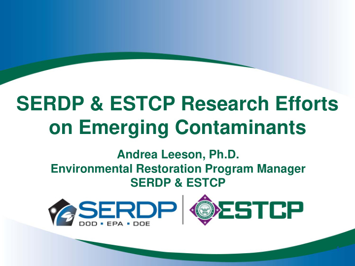 serdp amp estcp research efforts on emerging contaminants