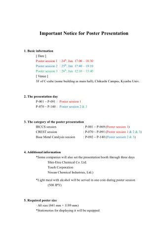 Important Notice for Poster Presentation 1. Basic information [ Date ] Poster session 1 : 24 th ,