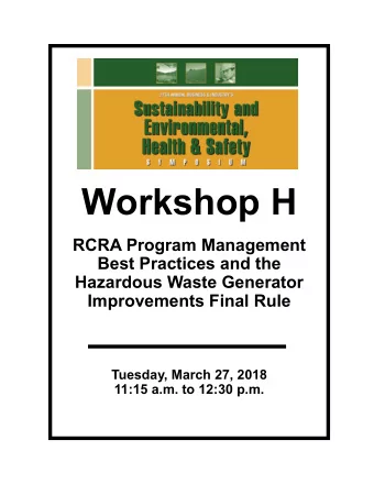 Workshop H  RCRA Program Management  Best Practices and the  Hazardous Waste Generator