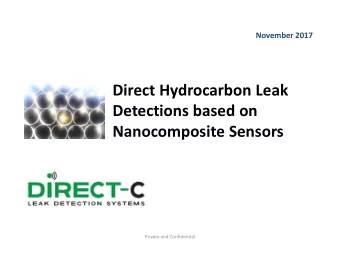 Direct Hydrocarbon Leak  Detections based on  Nanocomposite Sensors  Private and Confidential