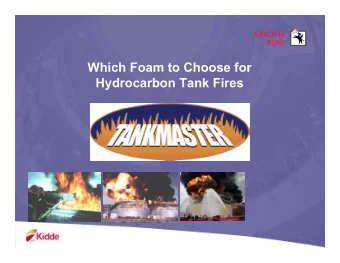 Which Foam to Choose for  Hydrocarbon Tank Fires  AFFF Weakness - Fire Crew Safety  foam