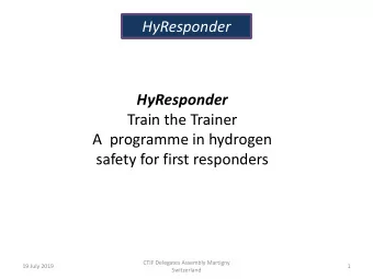 HyResponder  Train the Trainer  A  programme in hydrogen  safety for first responders  CTIF