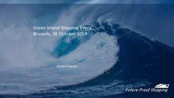 Green Inland Shipping Event  Brussels, 16 October 2019  Richard Klatten  Our Vision  A